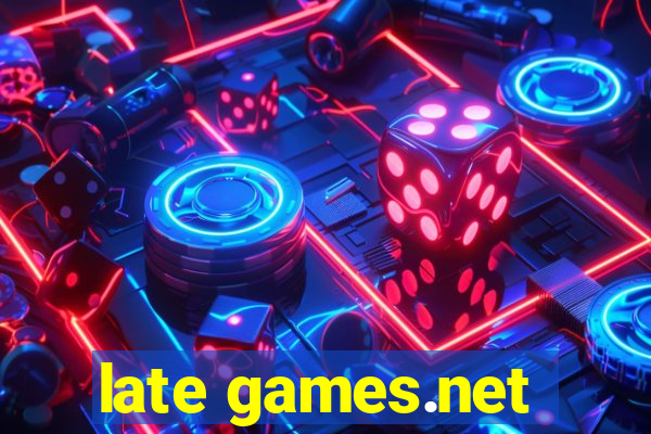 late games.net